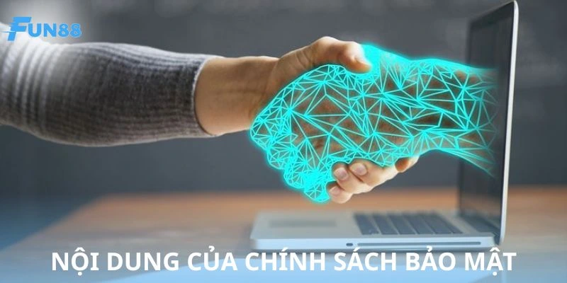 Tổng hợp những nội dung của chính sách bảo mật