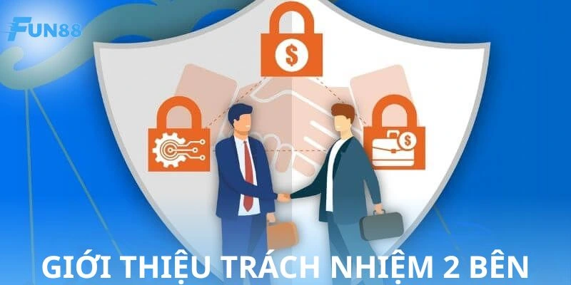 Trách nhiệm của hai bên để bảo vệ chính sách
