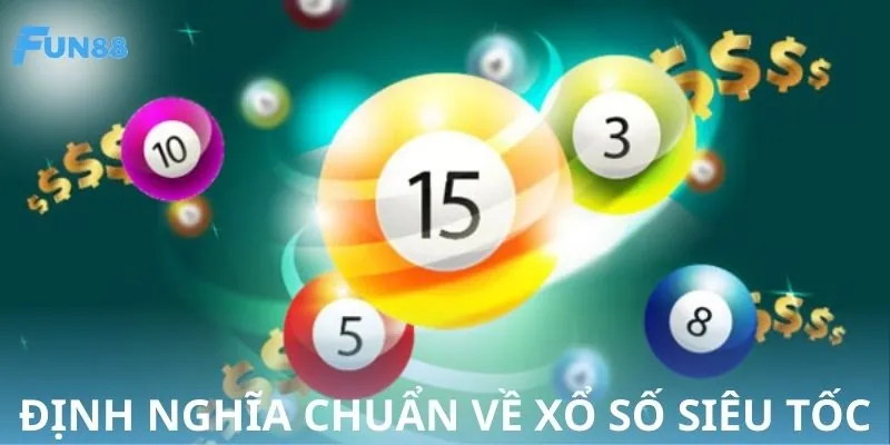 Khái niệm xổ số siêu tốc