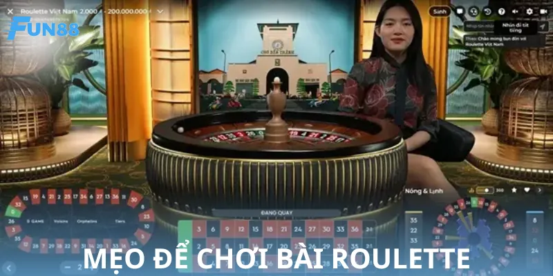 Hướng dẫn chơi Roulette theo từng chiến thuật