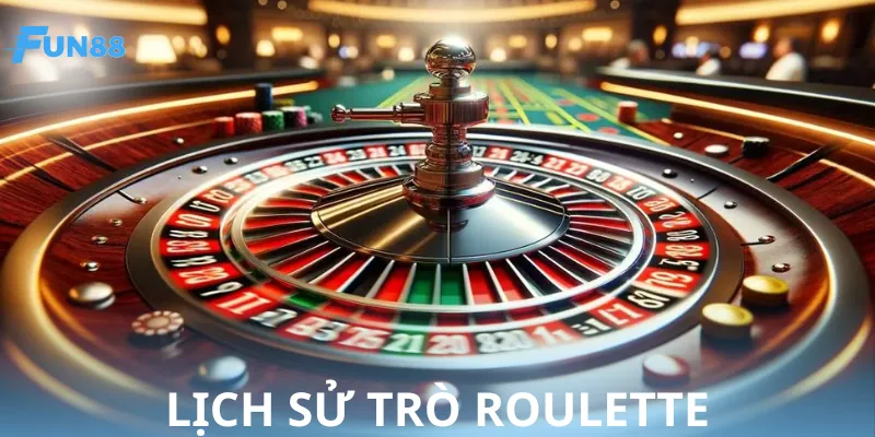 Nguồn gốc trò Roulette