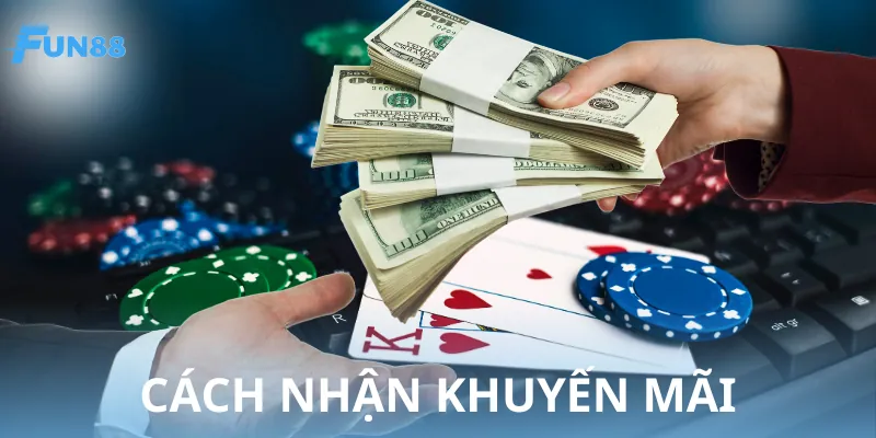 Cách nhận tiền khuyến mãi