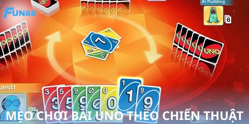 Những mẹo chơi bài Uno có tính chiến lược cao