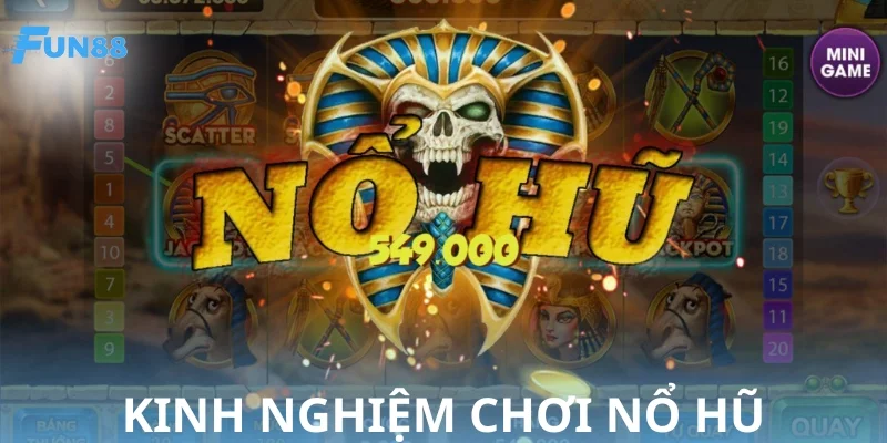 Bỏ túi kinh nghiệm chinh phục các siêu phẩm nổ hũ 2025