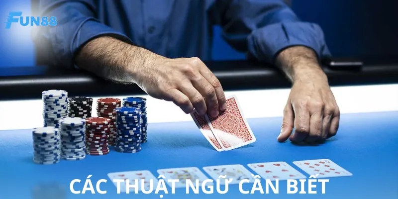 Danh sách thuật ngữ poker cho người mới